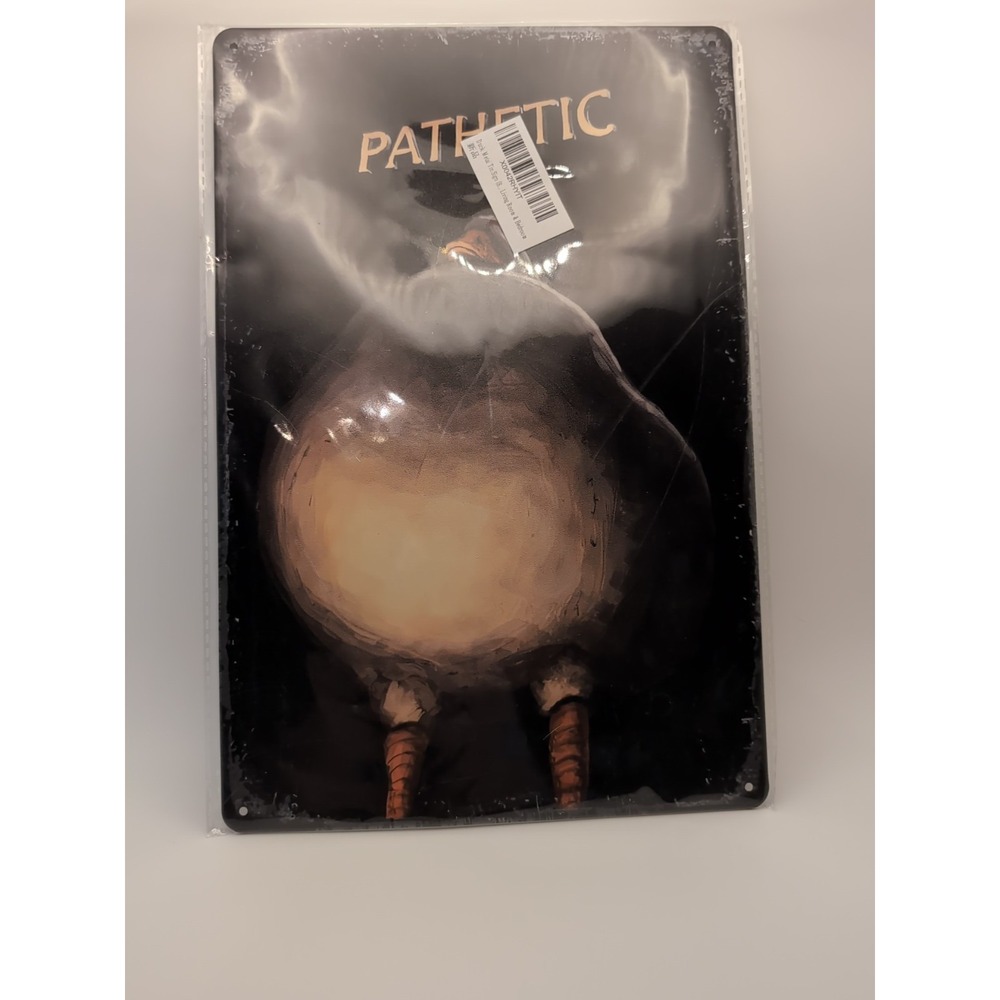Pathetic-Steel‎ Decor Sign 12x8